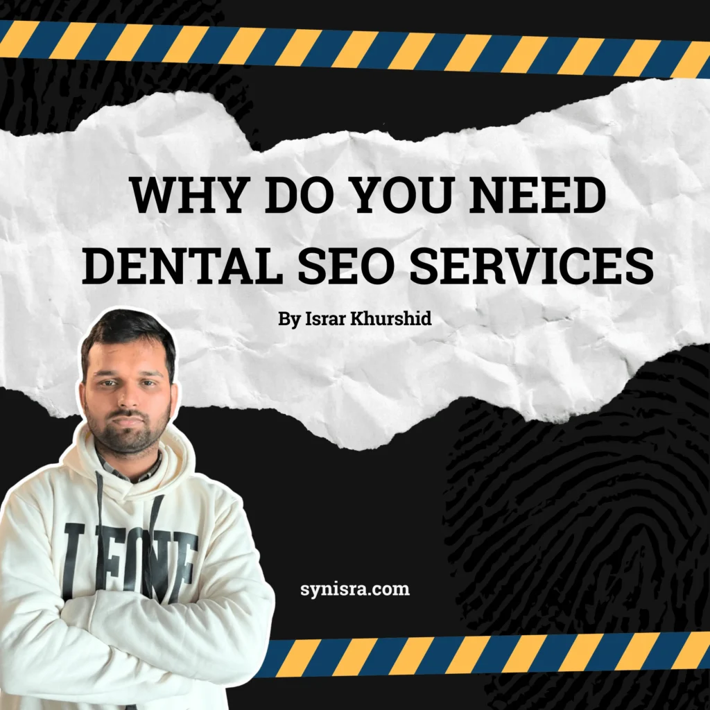 Why Do You Need Dental SEO Services in Pakistan? 1 Why Do You Need Dental SEO Services in Pakistan